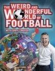 The Weird and Wonderful World of Football - Book