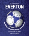 The Little Book of Everton : Bursting with loads of royal-blue quotes! - Book