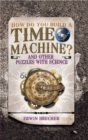 How do you Build a Time Machine? - Book