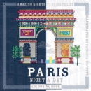 Paris Night & Day Colouring Book : Amazing Sights to Bring to Life - Book