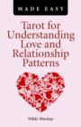 Tarot for Understanding Love and Relationship Patterns MADE EASY - Book