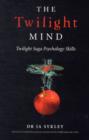 Twilight Mind, The - Twilight Saga Psychology Skills - Book