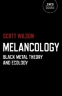 Melancology : Black Metal Theory and Ecology - eBook