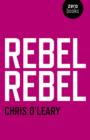 Rebel Rebel - All the songs of David Bowie from `64 to `76 - Book