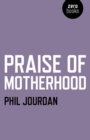 Praise of Motherhood - eBook