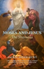 Moses and Jesus : The Shamans - eBook