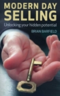 Modern Day Selling : Unlocking your hidden potential - eBook