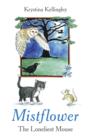Mistflower - The Loneliest Mouse - Book