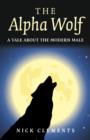 Alpha Wolf, The - A tale about the modern male - Book