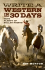 Write a Western in 30 Days : With Plenty of Bullet-Points! - eBook