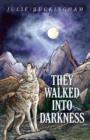 They Walked Into Darkness - eBook