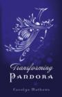 Transforming Pandora - Pandora Series - Book One - Book