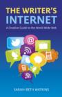 The Writer's Internet : A Creative Guide to the World Wide Web - Book