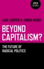 Beyond Capitalism? - The future of radical politics - Book