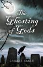 Ghosting of Gods, The - Book