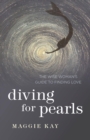 Diving for Pearls : The Wise Woman's Guide to Finding Love - eBook