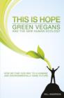 This Is Hope: Green Vegans and the New Human Eco - How We Find Our Way to a Humane and Environmentally Sane Future - Book