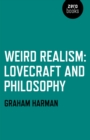 Weird Realism : Lovecraft and Philosophy - eBook