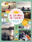 50 Evening Adventures : After School, After Work, Out of Doors - eBook