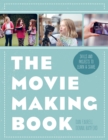 The Movie Making Book : Skills and projects to learn and share - eBook