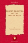 Secret Societies of the Middle Ages - Book