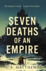 Seven Deaths of an Empire - Book