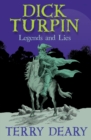 Dick Turpin : Legends and Lies - Book