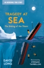 Tragedy at Sea : The Sinking of the Titanic - Book