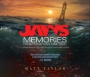 Jaws: Memories from Martha's Vineyard : A Definitive Behind-the-Scenes Look at the Greatest Suspense Thriller of All Time - Book