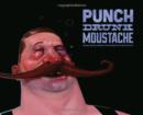 Punch Drunk Moustache : Visual Development for Animation & Beyond - Book