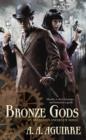 Bronze Gods : An Apparatus Infernum Novel - Book