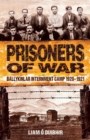Prisoners of War : Ballykinlar Internment Camp 1920-1921 - Book