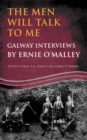 The Men Will Talk to Me:Galway Interviews by Ernie O'Malley - Book