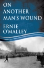 On Another Man's Wound - eBook