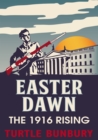Easter Dawn : The 1916 Rising - Book