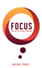 Focus: The Art of Clear Thinking - eBook