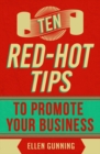 Ten Red-Hot Tips to Promote your Business - Book