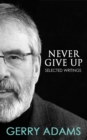 Never Give Up: : Selected Writings - eBook