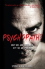 Psychopath? : Why We Are Charmed By The Anti-Hero - Book
