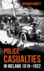 Police Casualties in Ireland 1919-1922 - Book