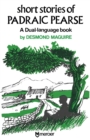 Short Stories of Padraig Pearse: The Easter Rising Hero of 1916 : A Dual Language Book - Book