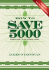 How To Save 5000 : Reduce Your Outgoings without Reducing Your Lifestyle - eBook