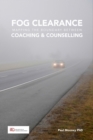 Fog Clearance : Mapping the boundary between Coaching & Counselling - eBook