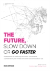 The Future: Slow Down or Go Faster? - eBook