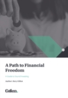 A Path to Financial Freedom : A Guide to Sound Investing - Book