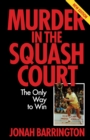 Murder in the Squash Court : The Only Way to Win - Book
