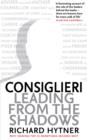 Consiglieri : Leading from the Shadows - Book