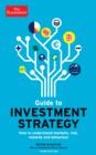 The Economist Guide To Investment Strategy 3rd Edition : How to understand markets, risk, rewards and behaviour - Book
