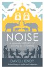 Noise : A Human History of Sound and Listening - Book