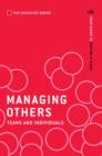 Managing Others: Teams and Individuals : Your guide to getting it right - Book